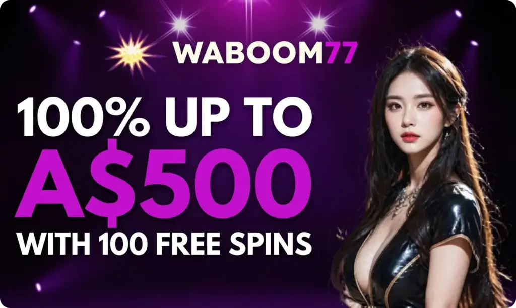 Welcome Bonus for Waboom77 Casino